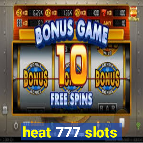 heat 777 slots